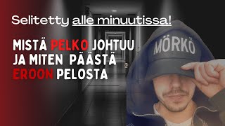 Miten päästä eroon pelosta ja mistä pelko johtuu? Selitetty alle minuutissa