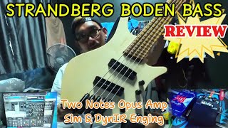 Review Strandberg Boden Bass Review  Two Notes Opus Amp Sim & DynIR Enging #คุยbassกับsuraball