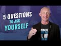 TRANSFORMING YOUR LIFE: 5 QUESTIONS TO ASK YOURSELF- Kevin Ward