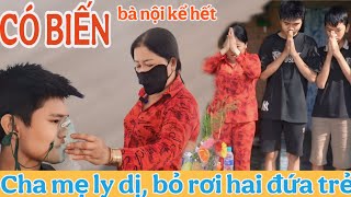 CHA MẸ LY DỊ BỎ RƠI 2 CON, NHÌN CON ĐAU BỆ.NH NHƯ THẾ NÀY MÀ THẮT RUỘT GAN/KPMT