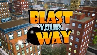 Blast Your Way - iOS / Android - HD Gameplay Trailer