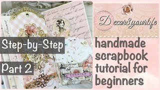 Part 2: Easy DIY Scrapbook Mini Album Tutorial Series for Beginners and Beyond!