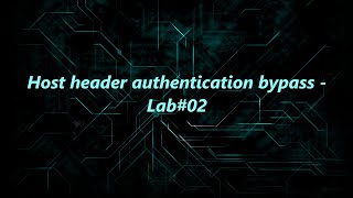 Host header authentication bypass - Lab#02