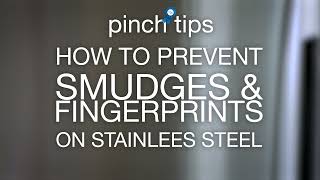 How to Prevent Smudges \u0026 Fingerprints on Stainless Steel