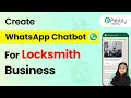 How to Create a WhatsApp Chatbot for Your Locksmith Business