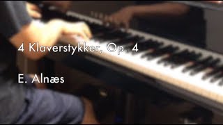 Eyvind Alnæs, 4 Klaverstykker, Op. 4