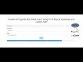 Create a Progress Bar Data Insert using PHP Mysqli bootstrap and Jquery Ajax