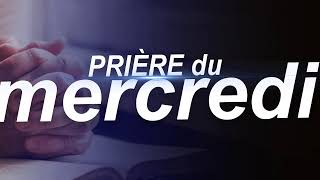 EEC Maranatha - Priere du Mercredi - Le 19 Fevrier 2025