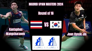 Kantaphon Wangcharaoen vs Jeon Hyeok Jin - R16 - Madrid Spain Masters Badminton 2024