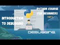 Debugging | Python Course For Beginners | Part 4 | Coding Rework