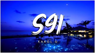 Karol G - S91 (Lyrisc/Letra)