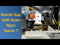 Kombi Gaz Valfi Ayarı Nasıl Yapılır ?