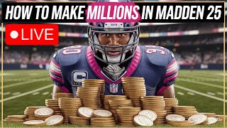 Madden 25 Coin Making Methods LIVE! Sniping/Sets \u0026 Packs!