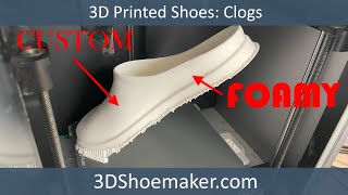 3D Printed Shoes: Foamy and Customizable Clogs