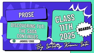 Discovering Tut: The Saga continues • Class 11th English• JKBOSE \\ CBSE • Boards •2025