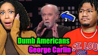 Life Is Worth Losing - Dumb Americans - George Carlin | Reaction (Full Version)