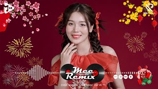 Nhạc Tết 2025 Remix, LK Nhạc Xuân 2025 Remix Hay Nhất Nghe Là Thấy Tết - Chào Xuân Ất Tỵ 2025