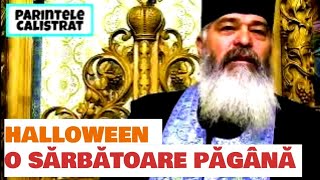 Halloween – o sărbătoare păgână - Parintele Calistrat