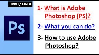 what is photoshop, what you can do & how to use it? | best adobe photoshop tutorial in urdu hindi