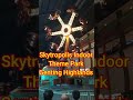 Skytropolis Indoor Theme Park - Genting Highland