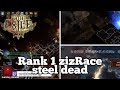 Rank 1 zizRace steel dead | Daily Path of Exile Highlights