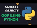 How to Create Class and Object in Python | Object Oriented Programming using Python Full Tutorial