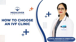 How to choose Best IVF Clinic | Medicover Fertility