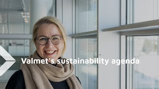 Valmet's Sustainability Agenda - Turning purpose into action