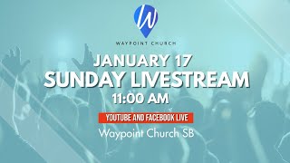 Waypoint Livestream | Randy Ware | Sunday, January 17 @ 11:00 AM