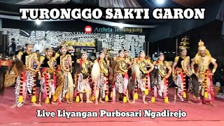 TURONGGO SAKTI GARON PURBOSARI NGADIREJO LIVE LIYANGAN PURBOSARI NGADIREJO TEMANGGUNG