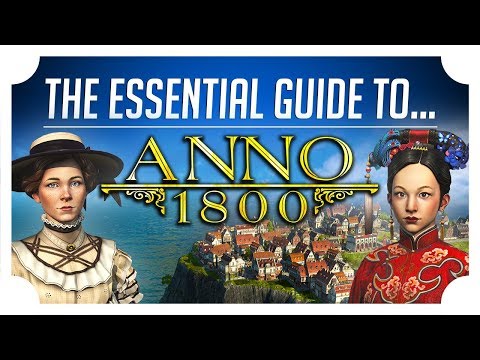 The Essential Guide to Anno 1800 – Anno 1800 Guide for Beginners