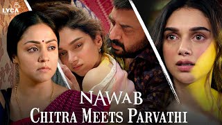 Nawab Movie Scenes | Chitra Meets Parvathi  | Arvind Swami | Jyotika | Mani Ratnam | Lyca