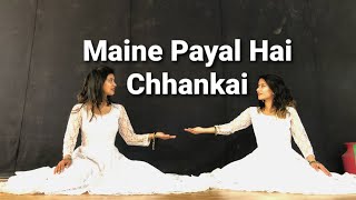 Maine Payal Hai Chhankai | Sisters Siblings Choreography