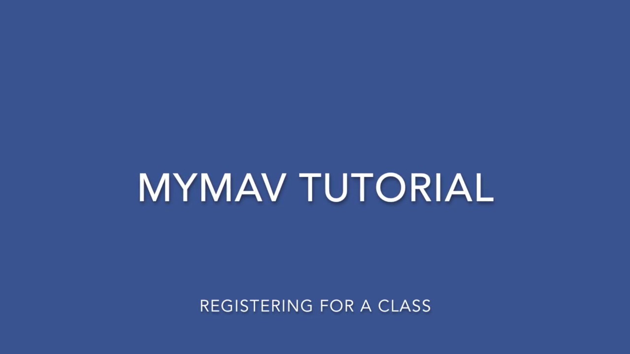 Mymav Tutorial Registering For A Class Youtube