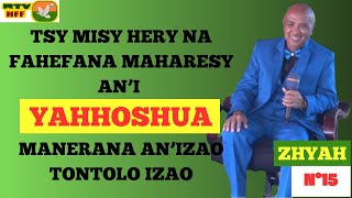 N°15 - TSY MISY HERY NA FAHEFANA MAHARESY AN'I YAHHOSHUA MANERANA AN'IZAO TONTOLO IZAO