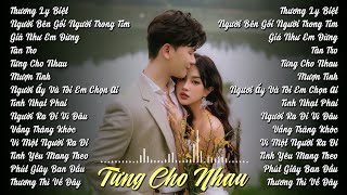 Album Rumba Nhạc Trẻ Chọn Lọc Hay Nhất | Nhạc Trẻ 8x 9x Hot Tiktok Không Thể Bỏ Qua ▶ Từng Cho Nhau