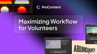 ProContent- Maximizing Workflow for Volunteers