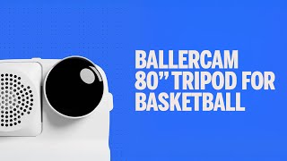 BallerCam 80" Tripod For Basketball Tutorial