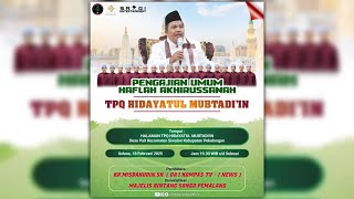 🔴LIVE HAFLAH AKHIRUSSANAH DAN WISUDA SANTRI TPQ HIDAYATUL MUBTADI-IN BERSAMA BINTANG SONGO PEMALANG