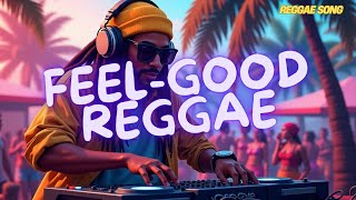 Feel-Good Reggae | Laid-Back Jams 🎵🌺 | Your Chill Companion for Relaxing and Energizing Moments