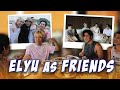 ELYU AS FRIENDS | CHAD KINIS VLOGS