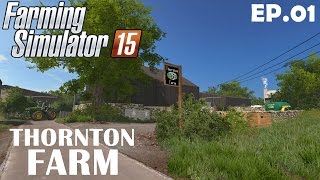 Lets Play Farming Simulator 15 | Thornton Farm Ep 1