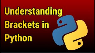 Understanding Brackets in Python