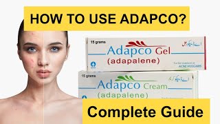 How to use Adapco Cream vs. Adapco Gel.