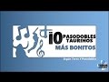 LOS 10 PASODOBLES TAURINOS MÁS BONITOS según Toros Y Pasodobles