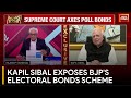 Kapil Sibal Reveals How Electoral Bonds Were A Scheme To Fund the BJP Big Time