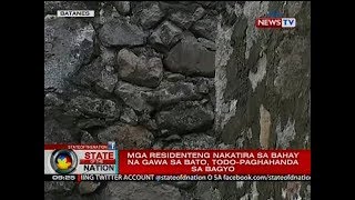 SONA: Mga residenteng nakatira sa bahay na gawa sa bato, todo-paghahanda sa bagyo