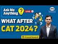 What After CAT 2024? | Ask Me Anything | Non-CAT Prep, GD-PI Prep, Profile Building | Prasad Sawant