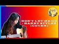 DON'T LET ME GO - HARRY STYLES (COVER)