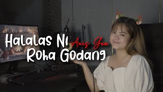 ANIS GEA - HALALAS NI ROHA GODANG  || BE No 62 ( Lagu Natal Batak )